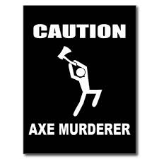 axe murderer
